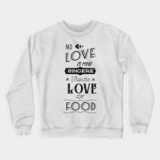 Love your food Crewneck Sweatshirt